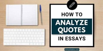 How to analyze quotes in essays: A step-by-step guide - SchoolHabits